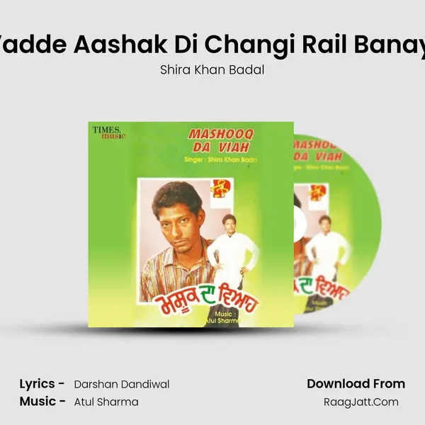 Vadde Aashak Di Changi Rail Banayi mp3 song