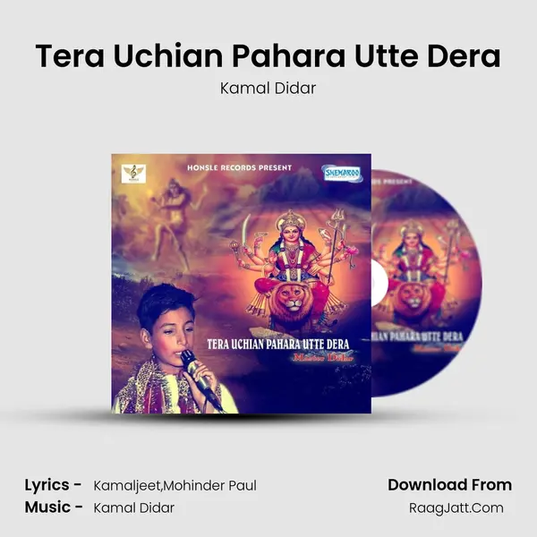 Tera Uchian Pahara Utte Dera - Kamal Didar
