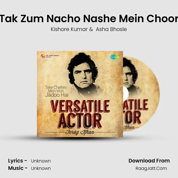 Tak Zum Nacho Nashe Mein Choor MP3 Song by Kishore Kumar Cover
