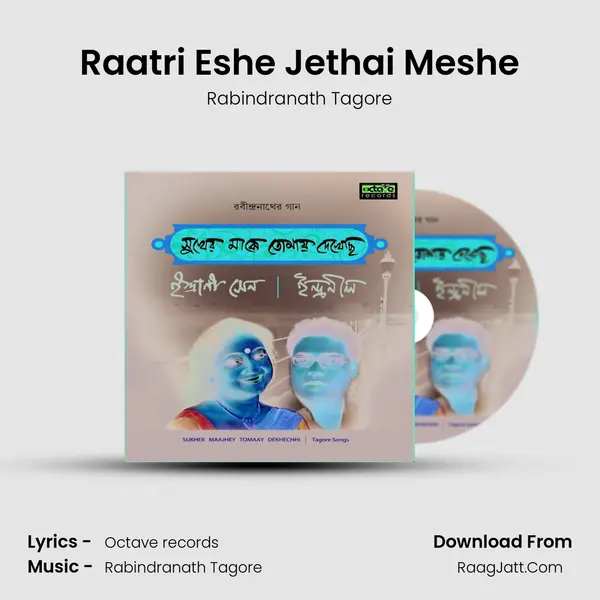 Raatri Eshe Jethai Meshe MP3 Song by Rabindranath Tagore Cover
