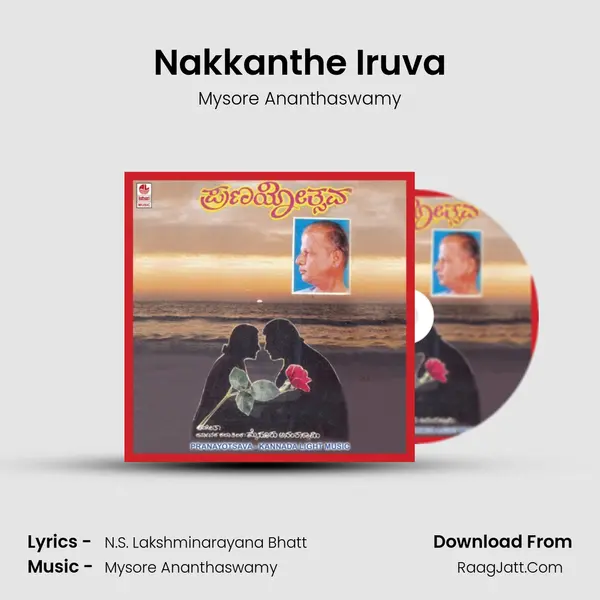 Nakkanthe Iruva MP3 Song by Mysore Ananthaswamy Cover