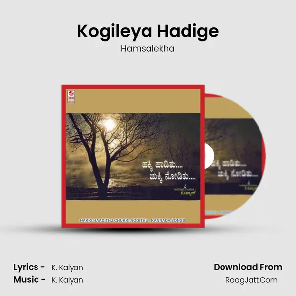 Kogileya Hadige MP3 Song by Hamsalekha Cover