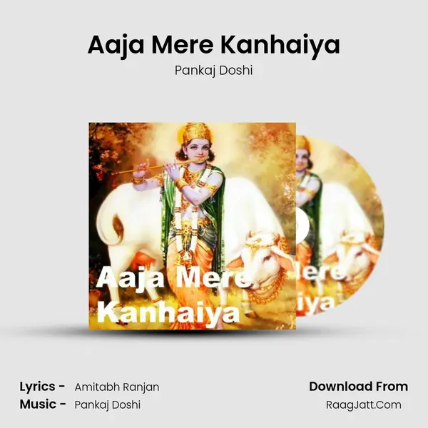 Aaja Mere Kanhaiya MP3 Song by Pankaj Doshi Cover