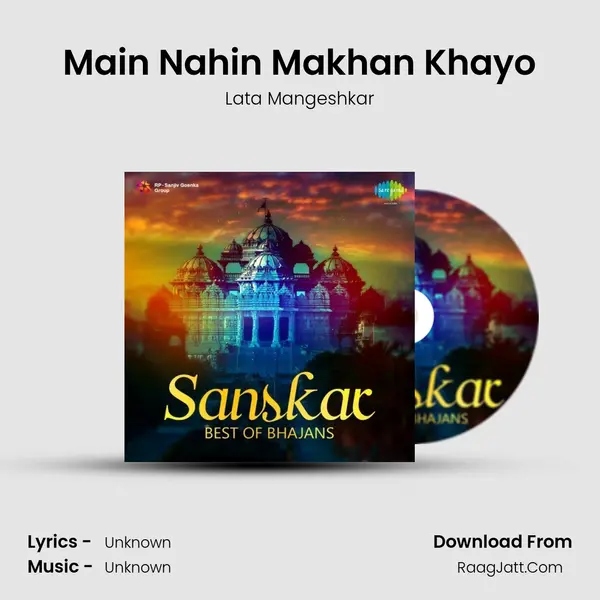 Main Nahin Makhan Khayo Cover