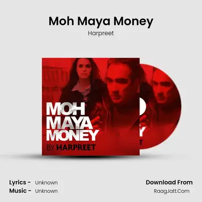 Moh Maya Money mp3 song