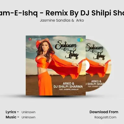 Salaam-E-Ishq - Remix By DJ Shilpi Sharma - Jasmine Sandlas