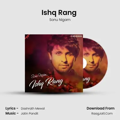 Ishq Rang (Reprise) MP3 Song by Sonu Nigam Cover