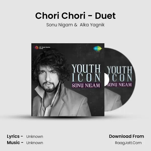 Chori Chori - Duet MP3 Song by Sonu Nigam Cover