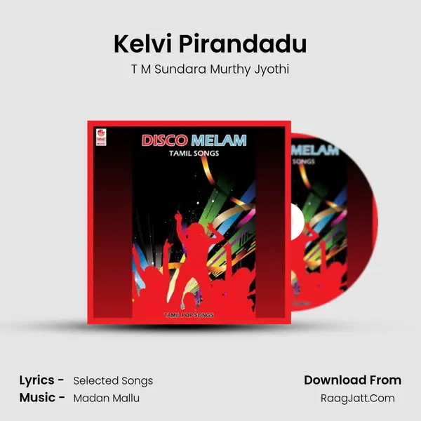 Kelvi Pirandadu MP3 Song by T M Sundara Murthy Jyothi Cover