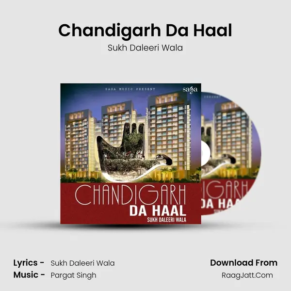 Chandigarh Da Haal - Sukh Daleeri Wala