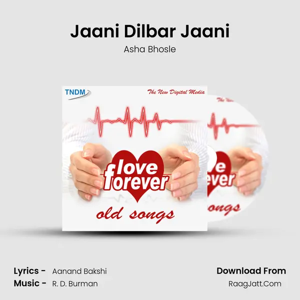 Jaani Dilbar Jaani MP3 Song by Asha Bhosle Cover