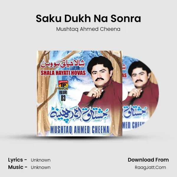 Saku Dukh Na Sonra MP3 Song by Mushtaq Ahmed Cheena Cover