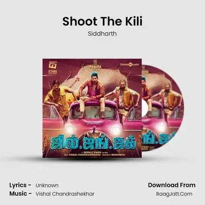 Shoot The Kili MP3 Song by Siddharth Cover