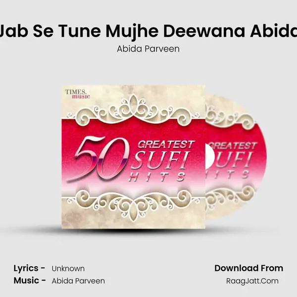 Jab Se Tune Mujhe Deewana Abida MP3 Song by Abida Parveen Cover
