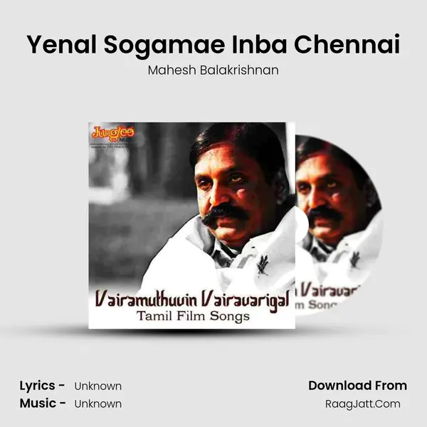 Yenal Sogamae Inba Chennai mp3 song