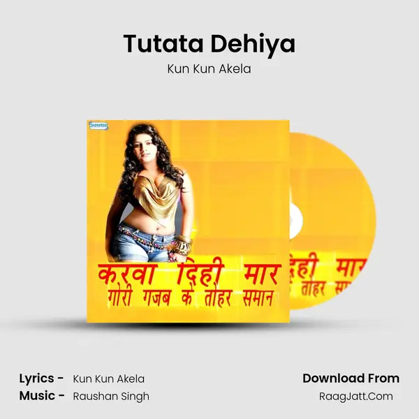 Tutata Dehiya MP3 Song by Kun Kun Akela Cover