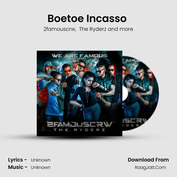 Boetoe Incasso (feat. Selecta & Baby) MP3 Song by 2famouscrw Cover