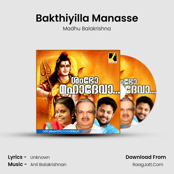 Bakthiyilla Manasse MP3 Song by Madhu Balakrishna Cover