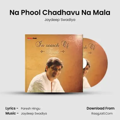 Na Phool Chadhavu Na Mala MP3 Song by Jaydeep Swadiya Cover