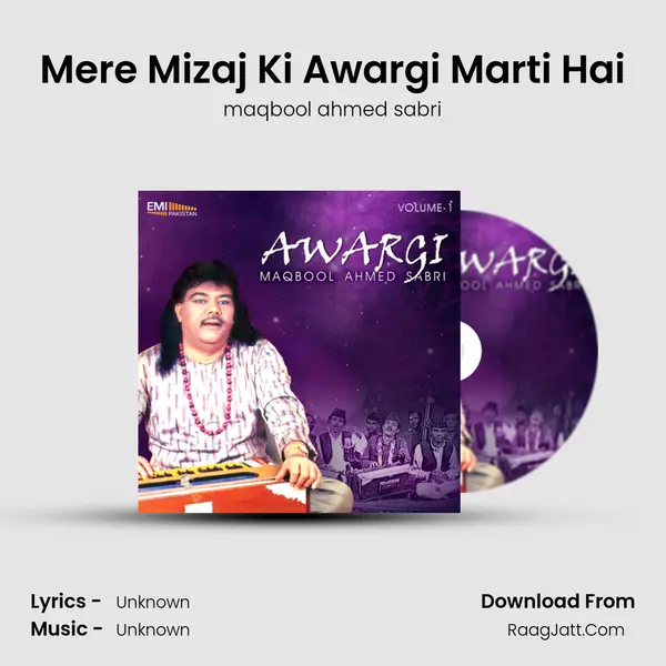Mere Mizaj Ki Awargi Marti Hai MP3 Song by maqbool ahmed sabri Cover