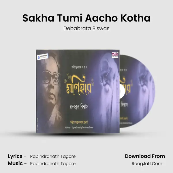 Sakha Tumi Aacho Kotha MP3 Song by Debabrata Biswas Cover