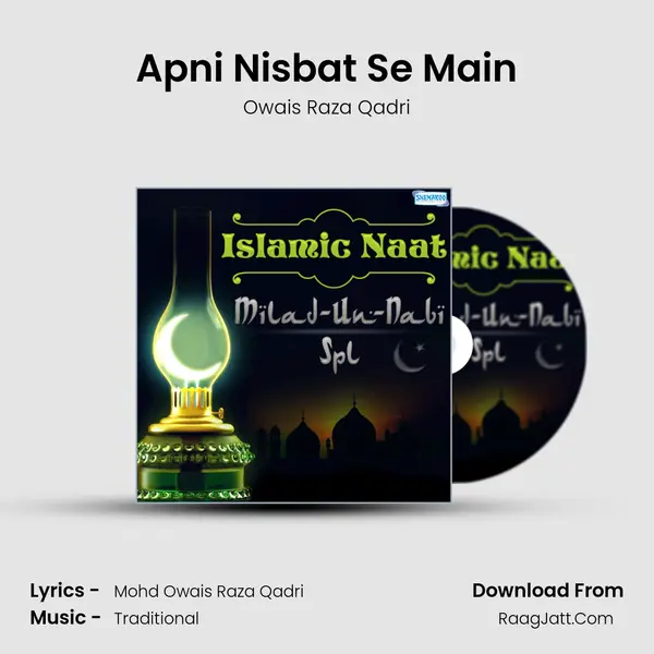 Apni Nisbat Se Main MP3 Song by Owais Raza Qadri Cover