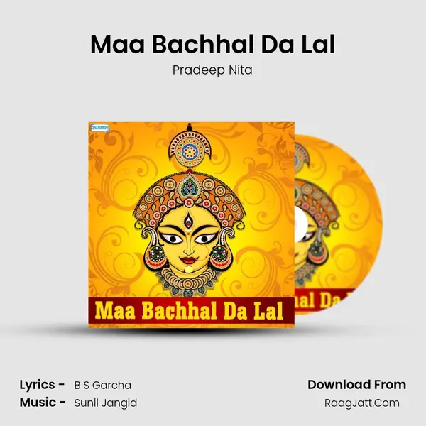 Maa Bachhal Da Lal - Pradeep Nita