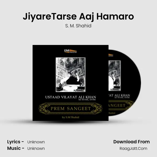 JiyareTarse Aaj Hamaro MP3 Song by S. M. Shahid Cover