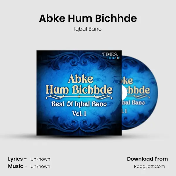 Abke Hum Bichhde MP3 Song by Iqbal Bano Cover