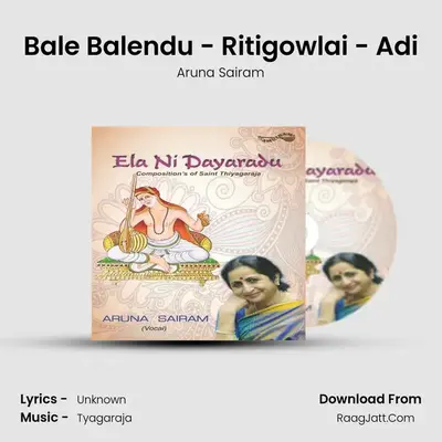 Bale Balendu - Ritigowlai - Adi MP3 Song by Aruna Sairam Cover