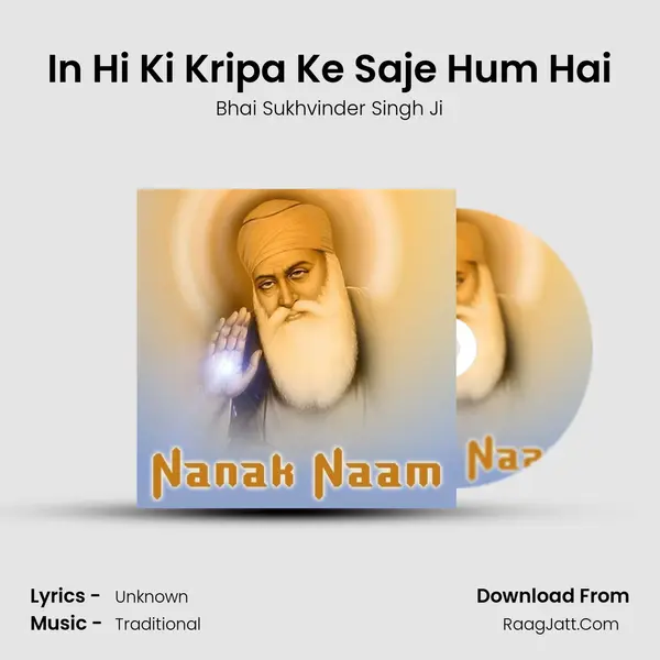 In Hi Ki Kripa Ke Saje Hum Hai MP3 Song by Bhai Sukhvinder Singh Ji Cover