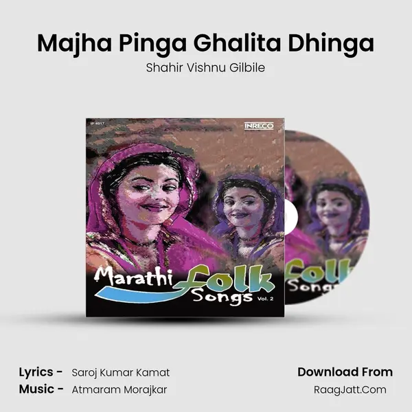 Majha Pinga Ghalita Dhinga MP3 Song by Shahir Vishnu Gilbile Cover