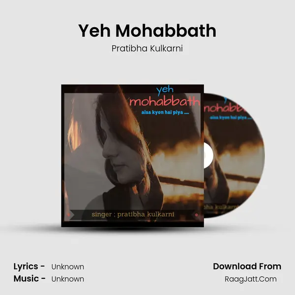 Yeh Mohabbath MP3 Song by Pratibha Kulkarni Cover