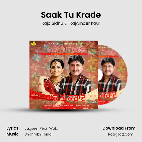 Saak Tu Krade - Raja Sidhu