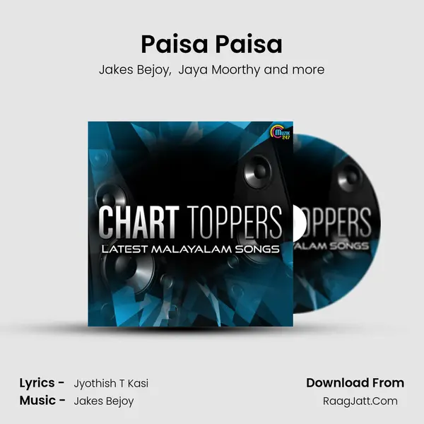 Paisa Paisa MP3 Song by Jakes Bejoy Cover