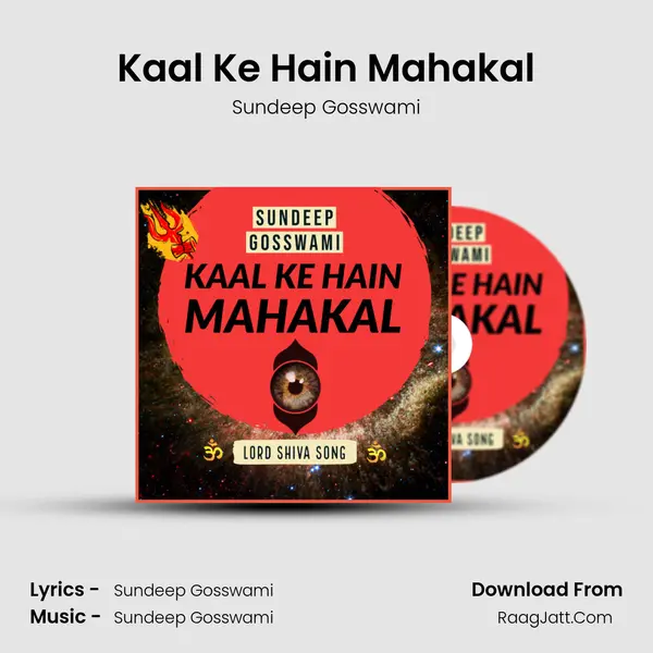 Kaal Ke Hain Mahakal MP3 Song by Sundeep Gosswami Cover
