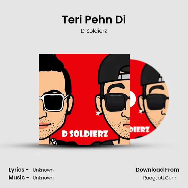 Teri Pehn Di MP3 Song by D Soldierz Cover