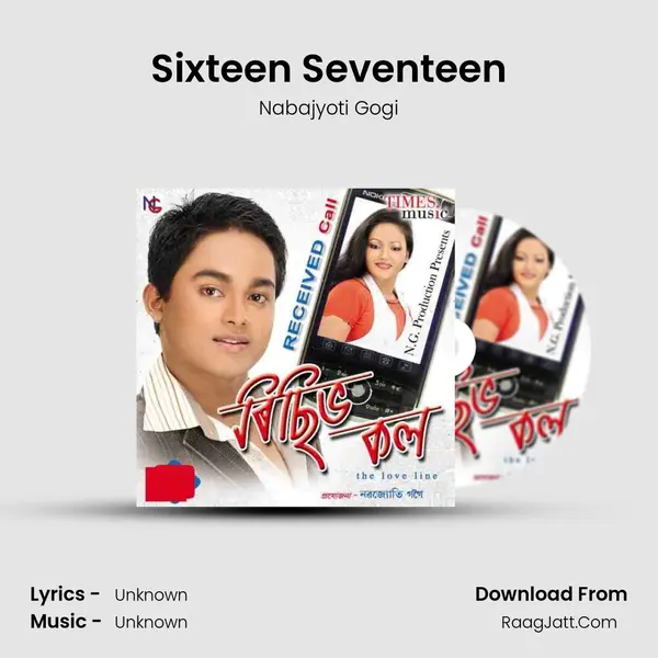 Sixteen Seventeen MP3 Song by Nabajyoti Gogi Cover