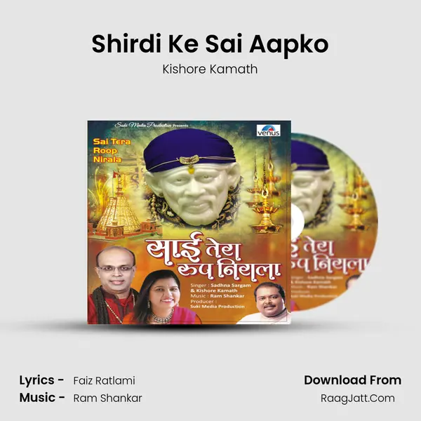 Shirdi Ke Sai Aapko MP3 Song by Kishore Kamath Cover