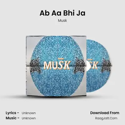 Ab Aa Bhi Ja - Single - Musk