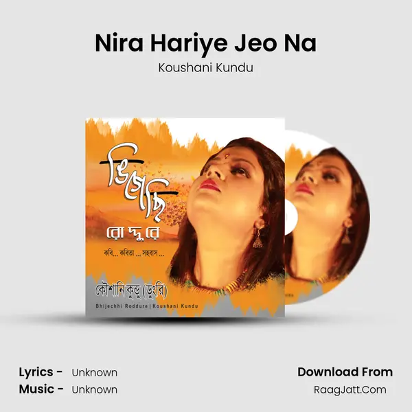 Nira Hariye Jeo Na MP3 Song by Koushani Kundu Cover
