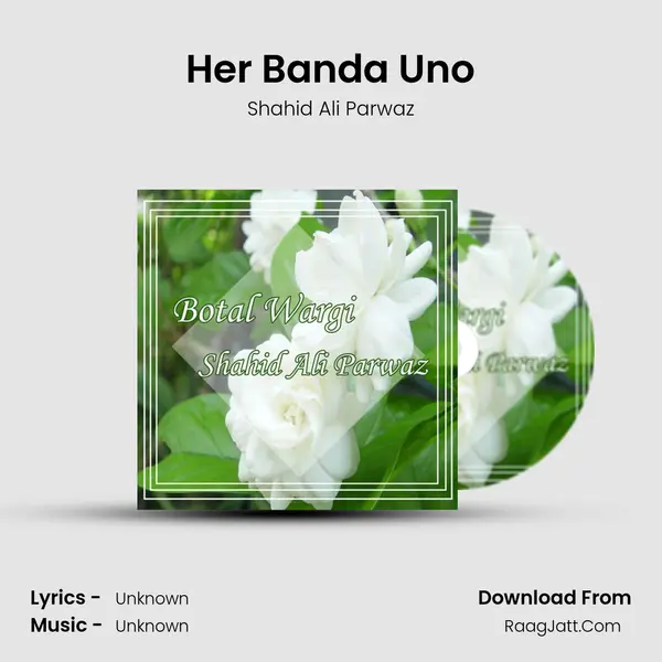 Her Banda Uno MP3 Song by Shahid Ali Parwaz Cover