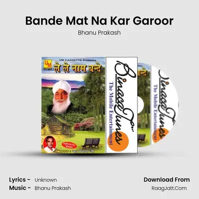 Bande Mat Na Kar Garoor MP3 Song by Bhanu Prakash Cover