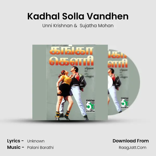 Kadhal Solla Vandhen MP3 Song by Unni Krishnan Cover