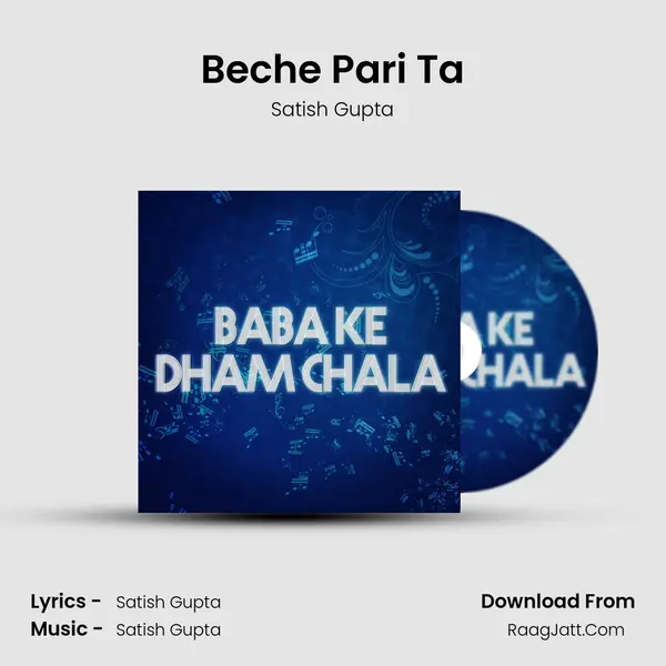 Beche Pari Ta MP3 Song by Satish Gupta Cover