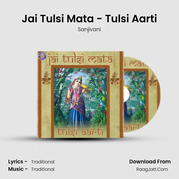 Jai Tulsi Mata - Tulsi Aarti MP3 Song by Sanjivani Cover