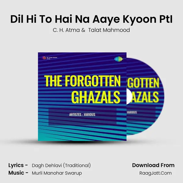 Dil Hi To Hai Na Aaye Kyoon PtI mp3 song