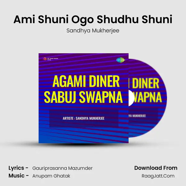 Ami Shuni Ogo Shudhu Shuni MP3 Song by Sandhya Mukherjee Cover