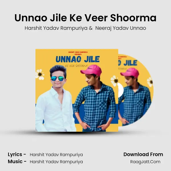 Unnao Jile Ke Veer Shoorma - Harshit Yadav Rampuriya