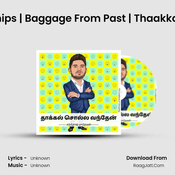 Closure For Relationships | Baggage From Past | Thaakkal Solla Vandhen | S1E3 MP3 Song by  Cover